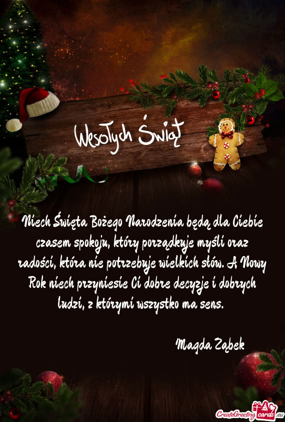 Niech Święta Bożego Narodzenia będą dla Ciebie czasem spokoju, który porządkuje myśli oraz r