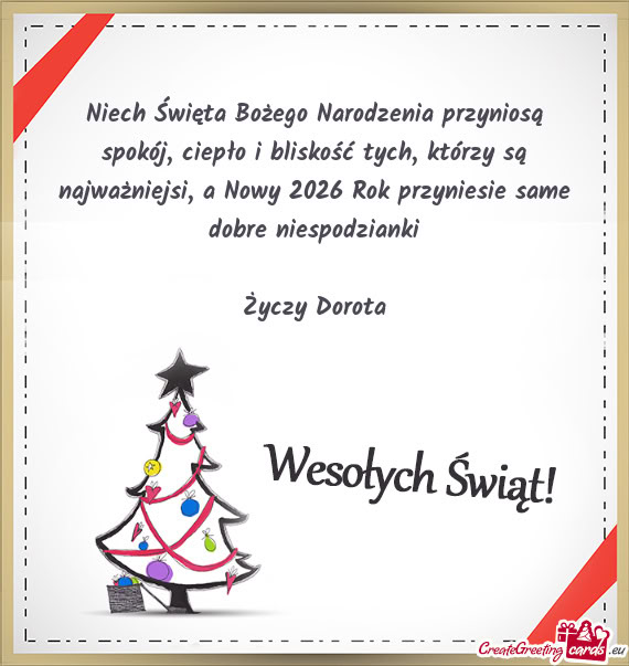 Niech Święta Bożego Narodzenia przyniosą spokój, ciepło i bliskość tych, którzy są najważ