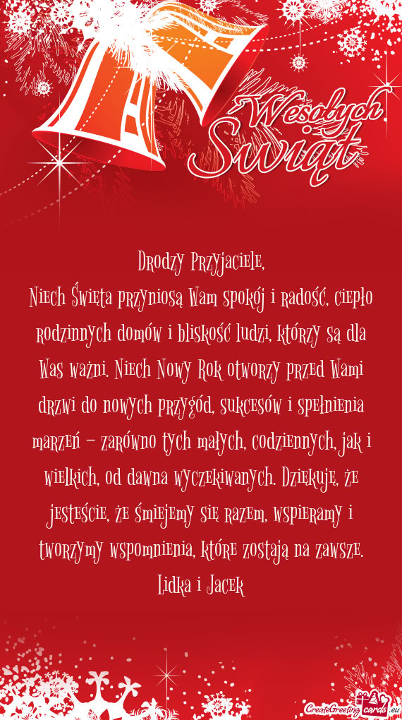 Niech Święta przyniosą Wam spokój i radość, ciepło rodzinnych domów i bliskość ludzi, któ