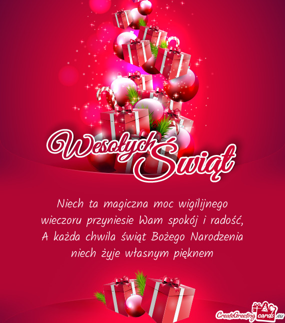 Niech ta magiczna moc wigilijnego  wieczoru przyniesie Wam spokój i radość,