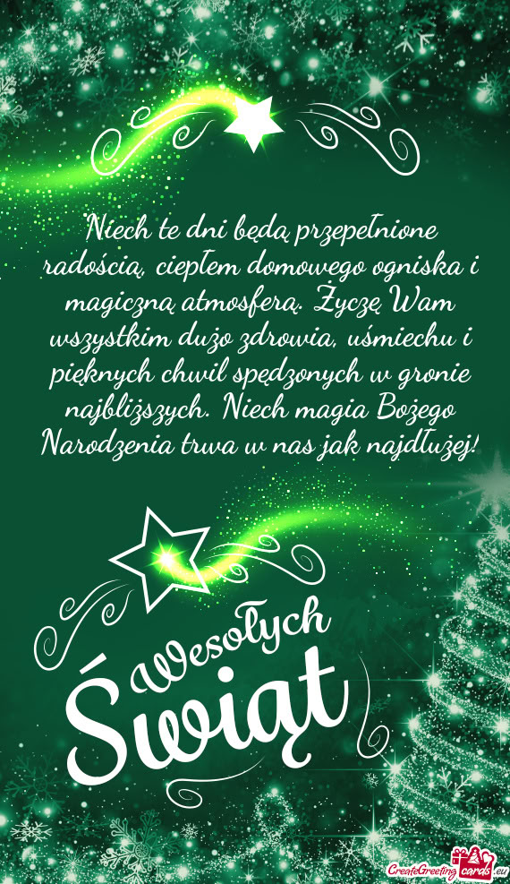 Niech te dni będą przepełnione radością, ciepłem domowego ogniska i magiczną atmosferą. Życ