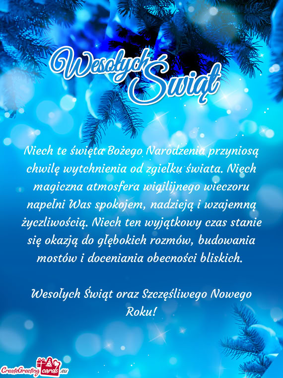 Niech te święta Bożego Narodzenia przyniosą chwilę wytchnienia od zgiełku świata