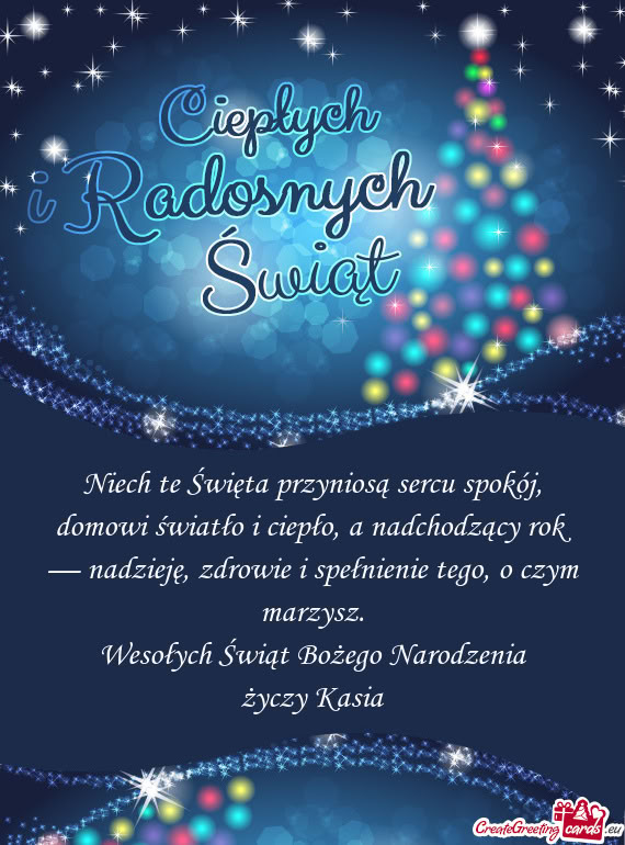 Niech te Święta przyniosą sercu spokój, domowi światło i ciepło, a nadchodzący rok — nadzi