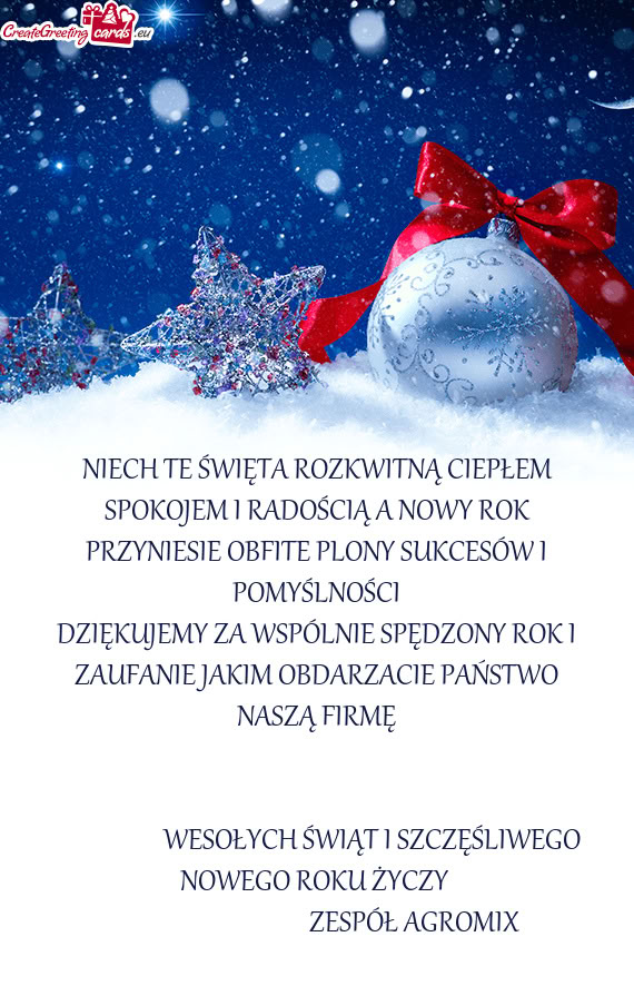 NIECH TE ŚWIĘTA ROZKWITNĄ CIEPŁEM SPOKOJEM I RADOŚCIĄ A NOWY ROK PRZYNIESIE OBFITE PLONY SUKCE