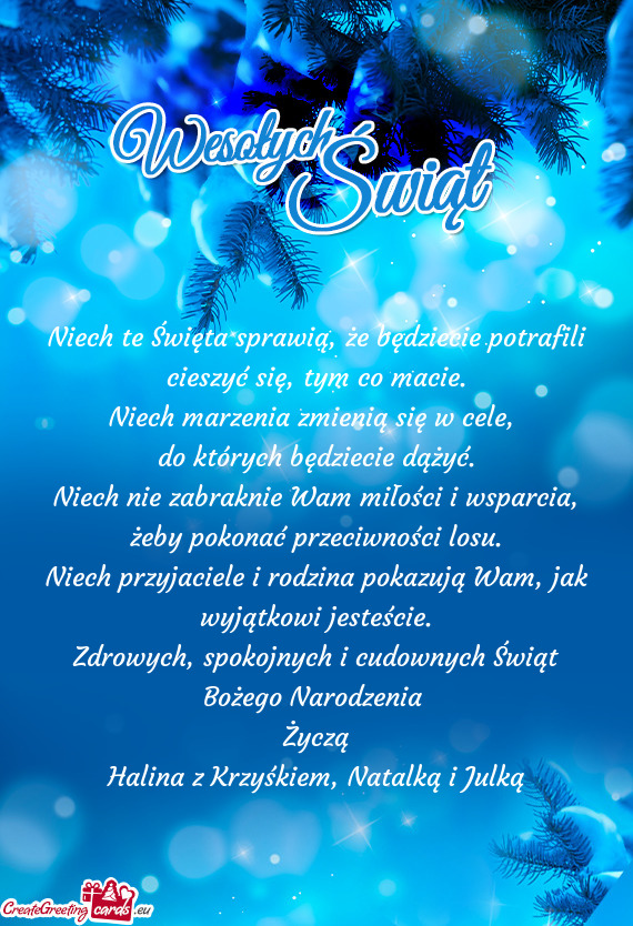 Niech te Święta sprawią, że będziecie potrafili cieszyć się, tym co macie