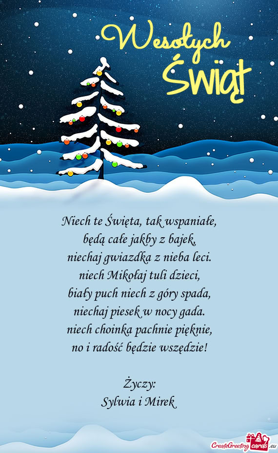 Niech te Święta, tak wspaniałe,  będą całe jakby z bajek,  niechaj