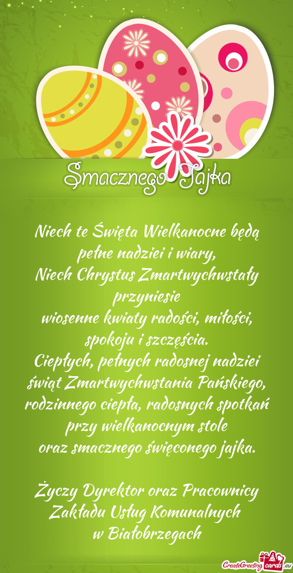 Niech te Święta Wielkanocne będą pełne nadziei i wiary,  Niech Chrystus