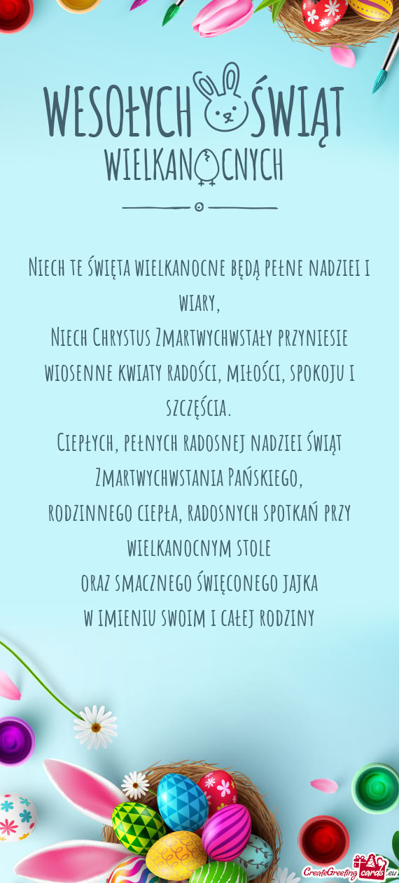 Niech te święta wielkanocne będą pełne nadziei i wiary,  Niech Chrystus