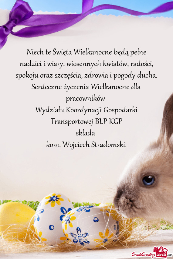 Niech te Święta Wielkanocne będą pełne nadziei i wiary, wiosennych kwiatów, radości, spokoju