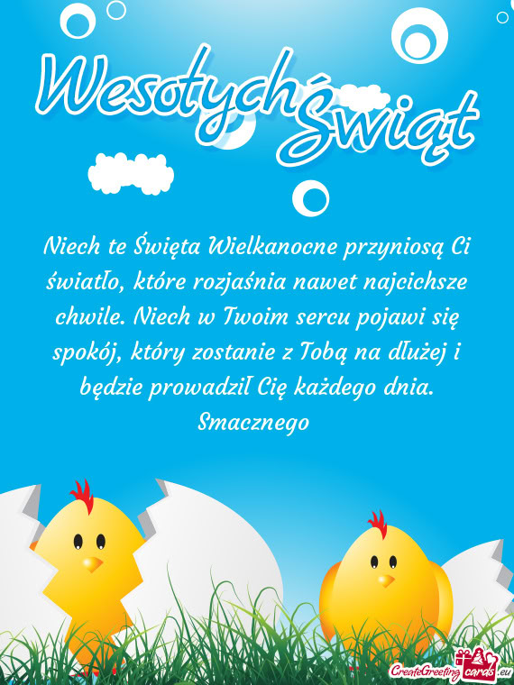 Niech te Święta Wielkanocne przyniosą Ci światło, które rozjaśnia nawet najcichsze chwile. Ni
