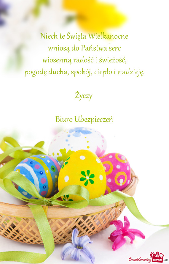 Niech te Święta Wielkanocne wniosą do Państwa serc wiosenną radość i świeżość