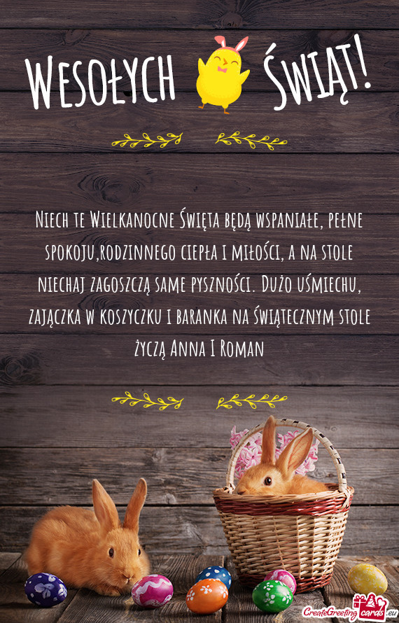 Niech te Wielkanocne Święta będą wspaniałe, pełne spokoju,rodzinnego ciepła i miłości, a na