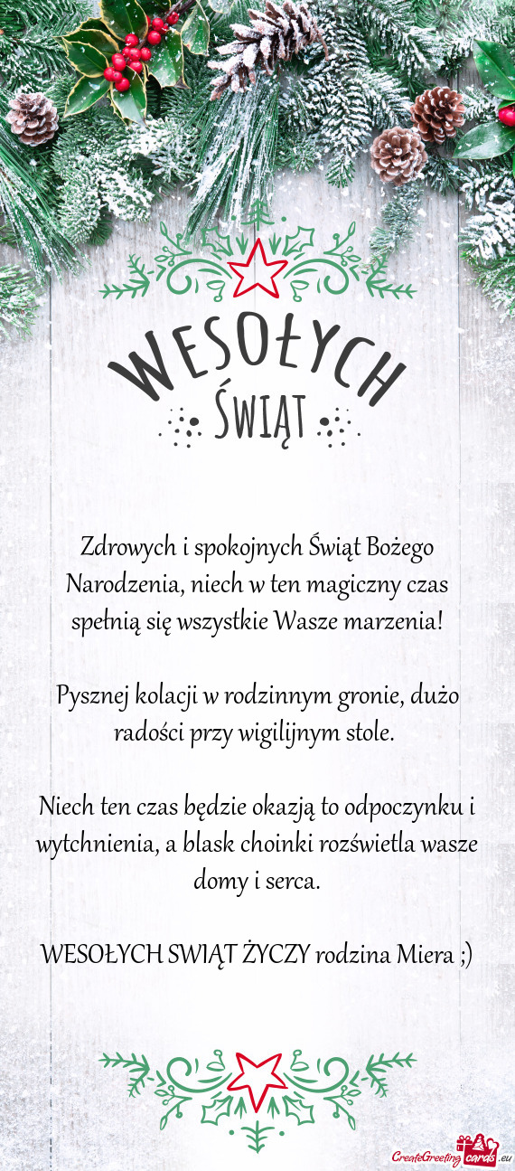 Niech ten czas będzie okazją to odpoczynku i wytchnienia, a blask choinki rozświetla wasze domy i