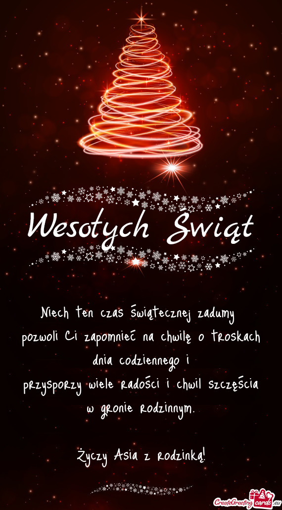 Niech ten czas świątecznej zadumy   pozwoli Ci zapomnieć na chwilę o