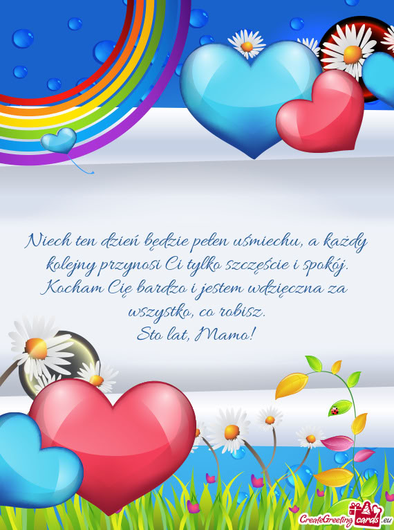 Niech ten dzień będzie pełen uśmiechu, a każdy kolejny przynosi Ci tylko szczęście i spokój