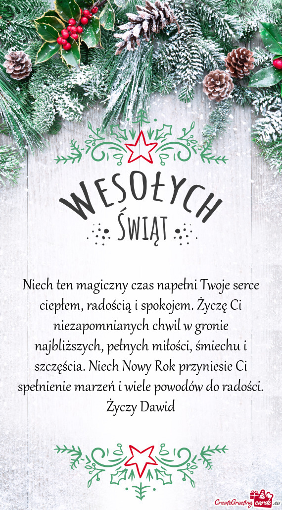 Niech ten magiczny czas napełni Twoje serce ciepłem, radością i spokojem. Życzę Ci niezapomnia