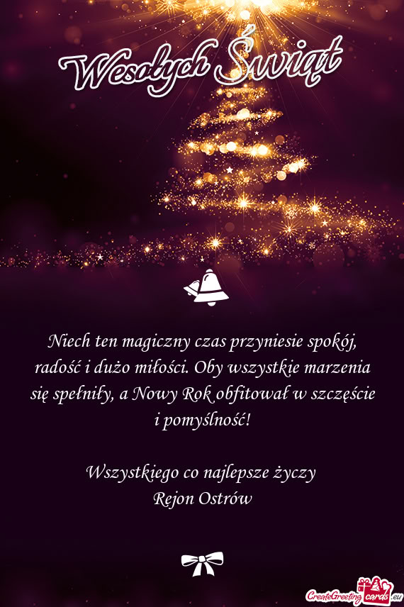 Niech ten magiczny czas przyniesie spokój, radość i dużo miłości. Oby wszystkie marzenia się
