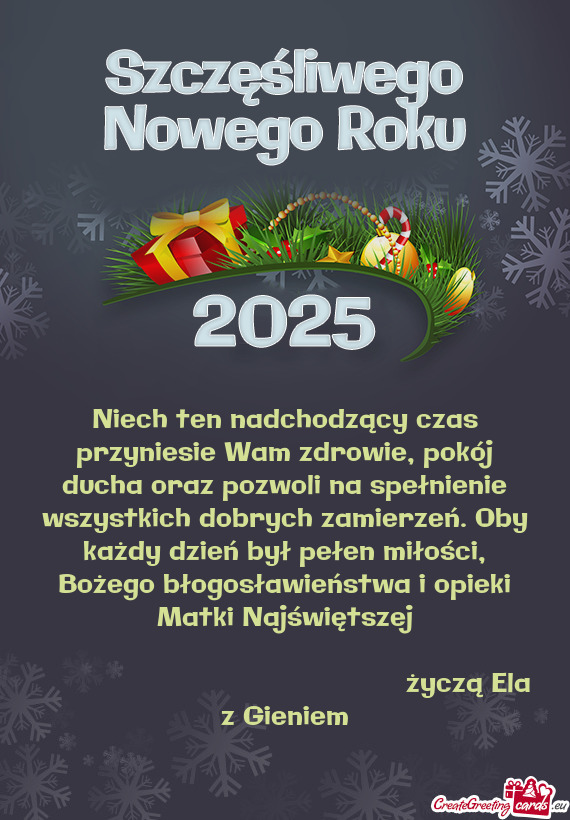 Niech ten nadchodzący czas przyniesie Wam zdrowie, pokój ducha oraz pozwoli na spełnienie wszystk