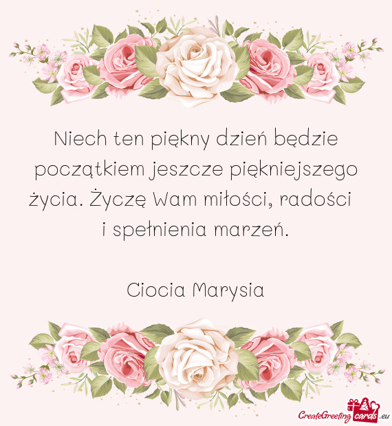 Niech ten piękny dzień będzie początkiem jeszcze piękniejszego życia. Życzę Wam miłości, r