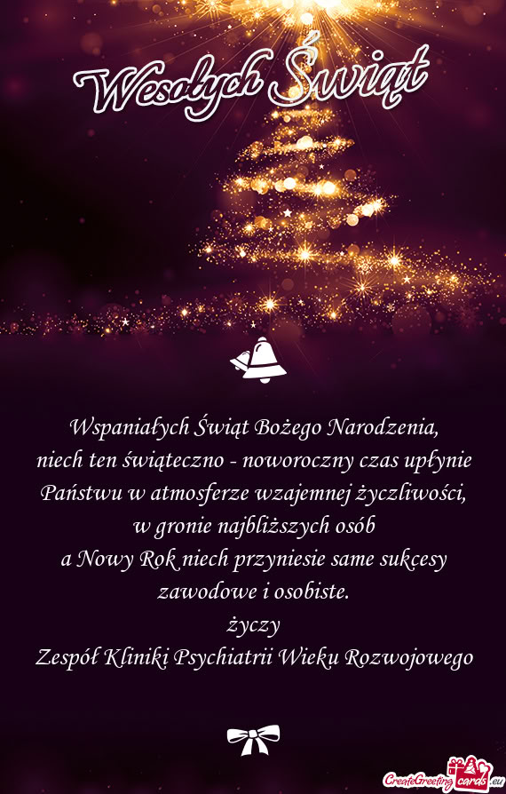 Niech ten świąteczno - noworoczny czas upłynie Państwu w atmosferze wzajemnej życzliwości, w g