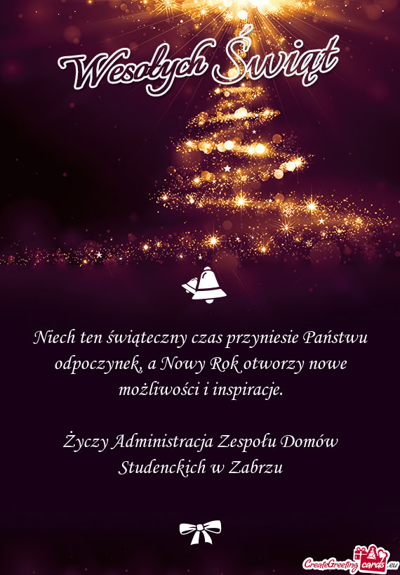 Niech ten świąteczny czas przyniesie Państwu odpoczynek, a Nowy Rok otworzy nowe możliwości i i