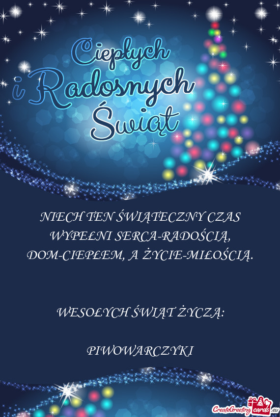 NIECH TEN ŚWIĄTECZNY CZAS WYPEŁNI SERCA-RADOŚCIĄ, DOM-CIEPŁEM, A ŻYCIE-MIŁOŚCIĄ