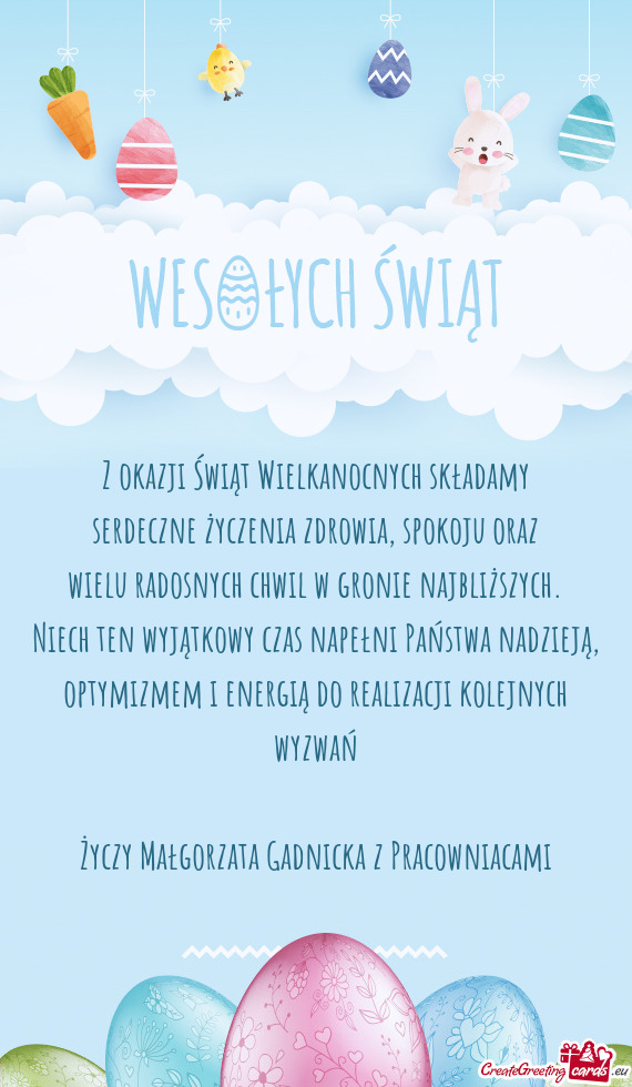 Niech ten wyjątkowy czas napełni Państwa nadzieją, optymizmem i energią do realizacji kolejnych