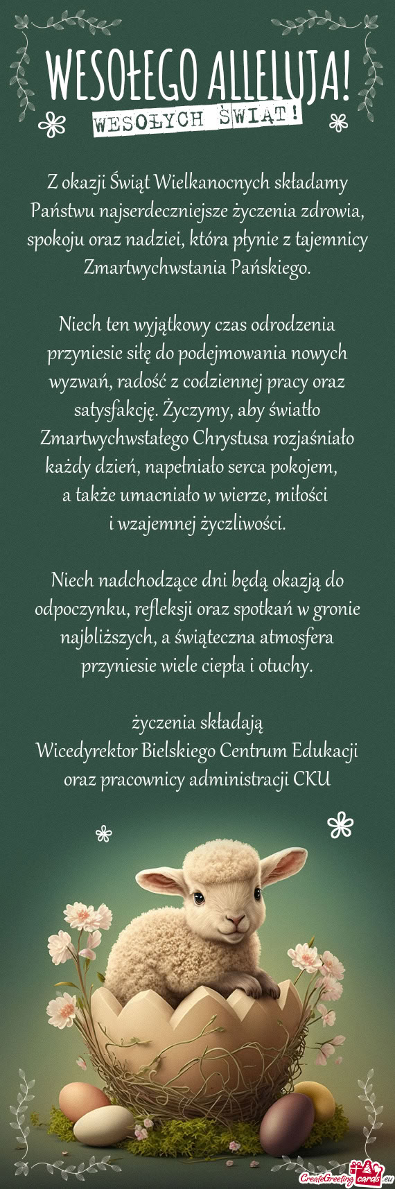 Niech ten wyjątkowy czas odrodzenia przyniesie siłę do podejmowania nowych wyzwań, radość z co