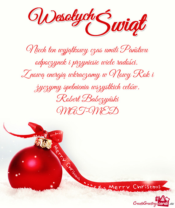 Niech ten wyjątkowy czas umili Państwu odpoczynek i przyniesie wiele radości