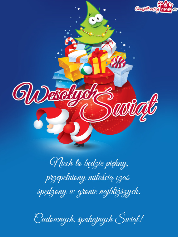 Niech to będzie piękny,  przepełniony miłością czas   spędzony w gronie