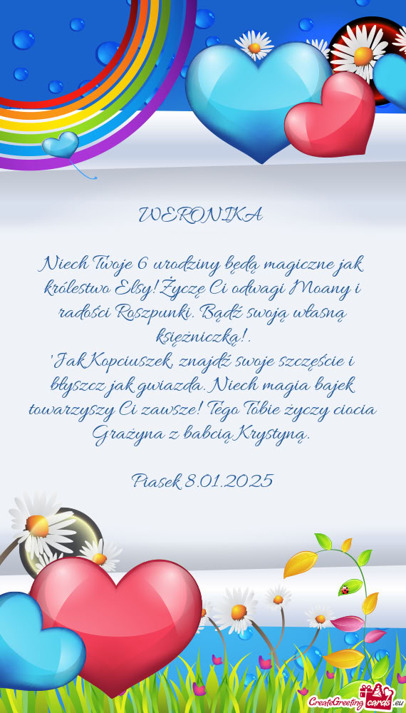 Niech Twoje 6 urodziny będą magiczne jak królestwo Elsy! Życzę Ci odwagi Moany i radości Roszp