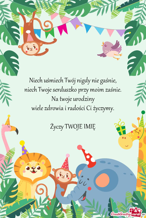 Niech uśmiech Twój nigdy nie gaśnie,  niech Twoje serduszko przy moim