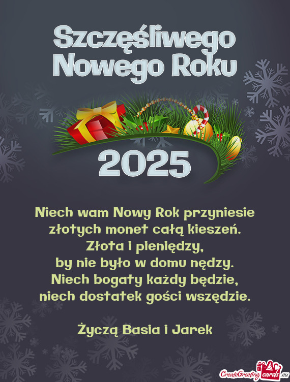 Niech wam Nowy Rok przyniesie  złotych monet całą kieszeń.  Złota i