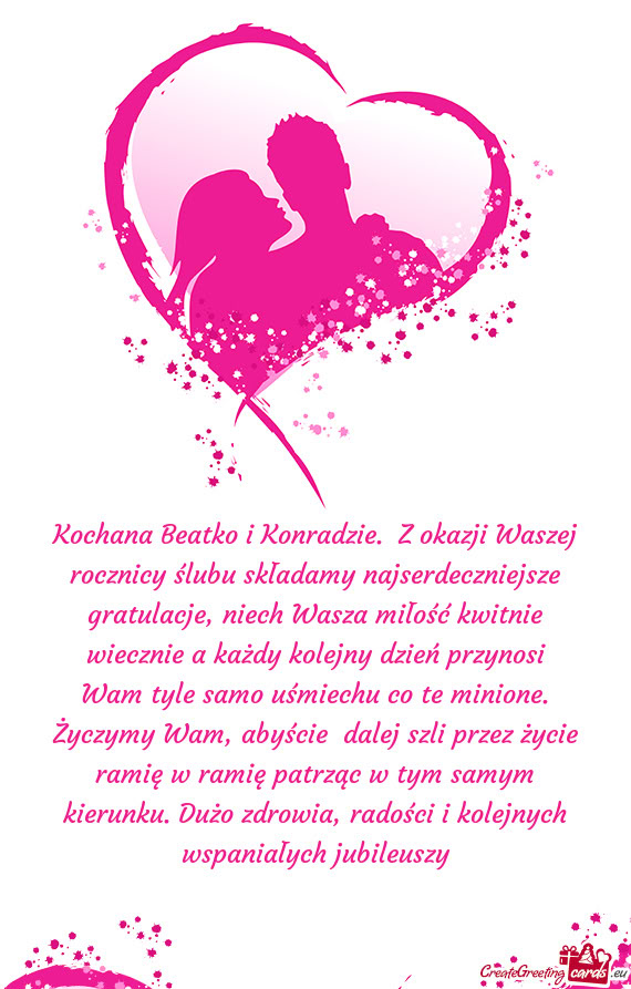 Niech Wasza miłość kwitnie wiecznie a każdy kolejny dzień przynosi