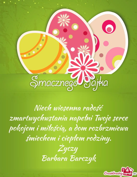 Niech wiosenna radość zmartwychwstania napełni Twoje serce pokojem i miłością, a dom rozbrzmie