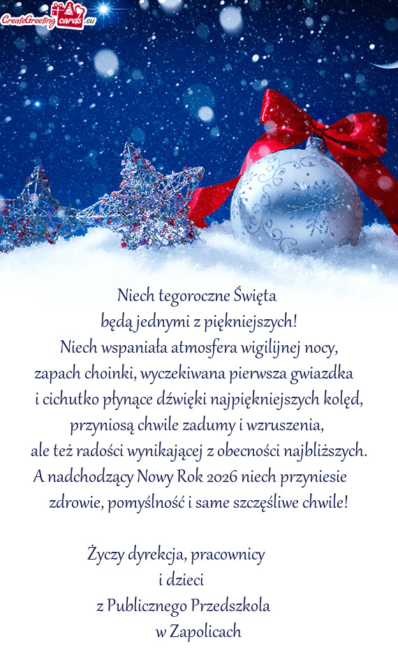 Niech wspaniała atmosfera wigilijnej nocy,    zapach choinki, wyczekiwana pierws