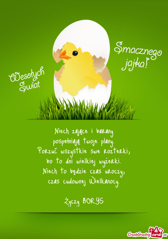 Niech zające i barany  pospełniają twoje plany.  Porzuć wszystkie swe