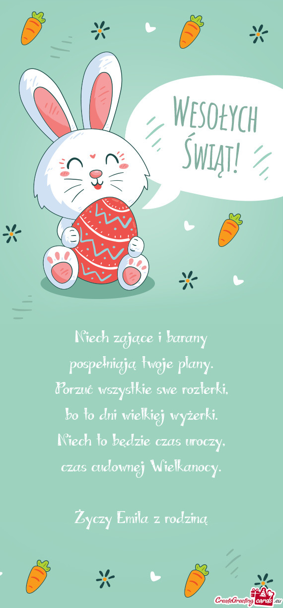 Niech zające i barany  pospełniają twoje plany.  Porzuć wszystkie swe