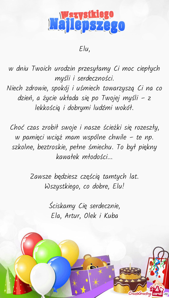 Niech zdrowie, spokój i uśmiech towarzyszą Ci na co dzień, a życie układa się po Twojej myśl