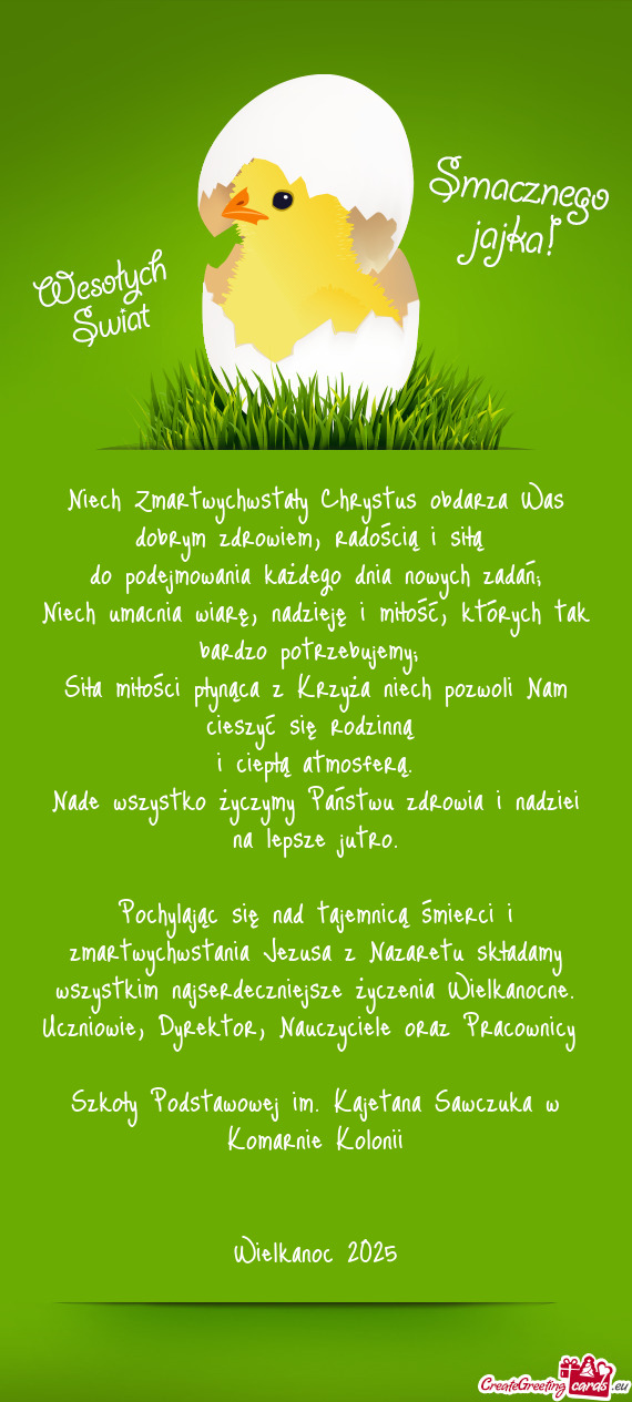 Niech Zmartwychwstały Chrystus obdarza Was dobrym zdrowiem, radością i siłą