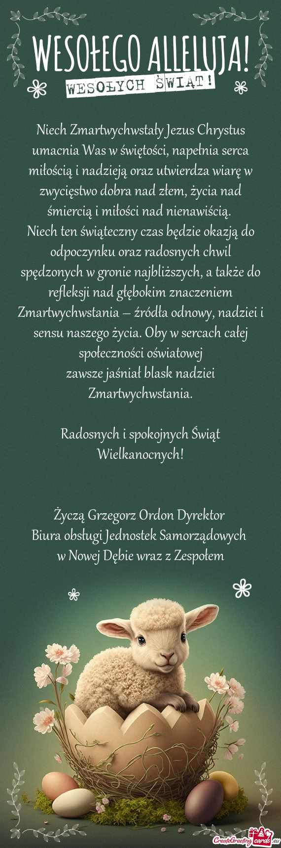 Niech Zmartwychwstały Jezus Chrystus umacnia Was w świętości, napełnia serca miłością i nadz
