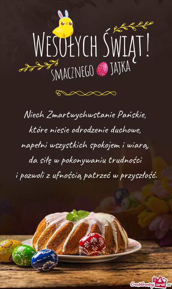 Niech Zmartwychwstanie Pańskie,   które niesie odrodzenie duchowe,