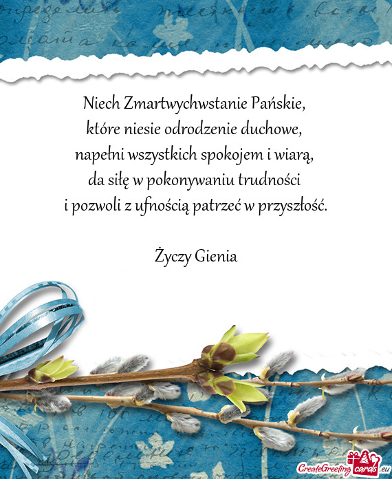 Niech Zmartwychwstanie Pańskie,   które niesie odrodzenie duchowe,