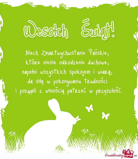 Niech Zmartwychwstanie Pańskie,   które niesie odrodzenie duchowe,