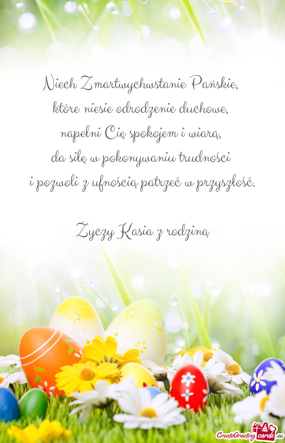 Niech Zmartwychwstanie Pańskie,   które niesie odrodzenie duchowe,