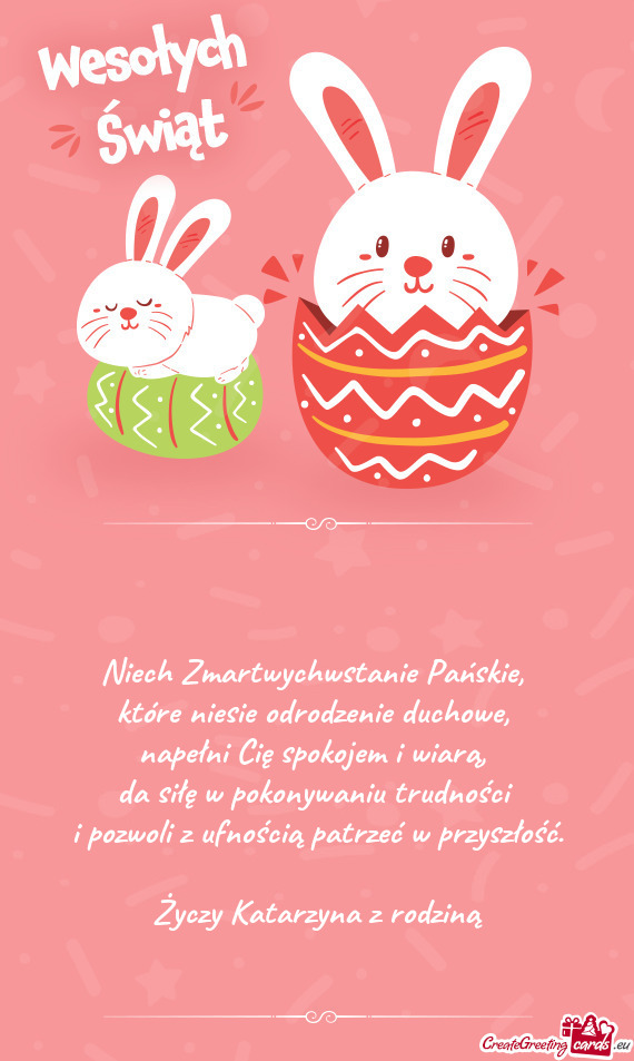 Niech Zmartwychwstanie Pańskie,   które niesie odrodzenie duchowe,