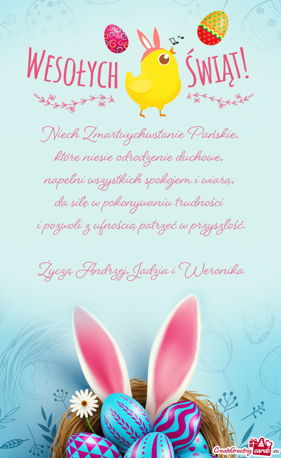 Niech Zmartwychwstanie Pańskie,   które niesie odrodzenie duchowe,