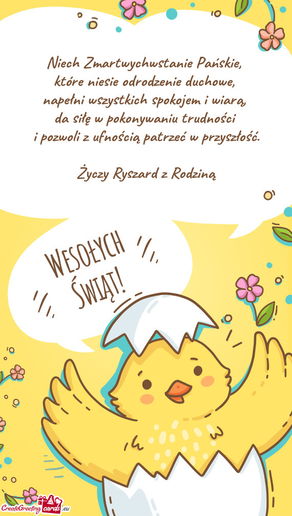 Niech Zmartwychwstanie Pańskie,   które niesie odrodzenie duchowe,