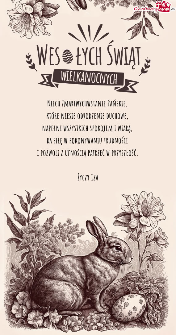 Niech Zmartwychwstanie Pańskie,   które niesie odrodzenie duchowe,