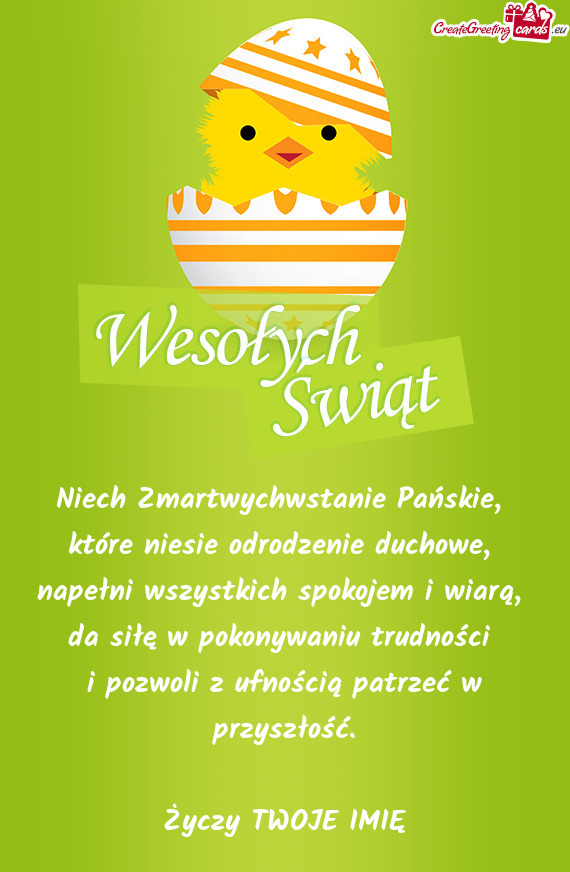 Niech Zmartwychwstanie Pańskie,   które niesie odrodzenie duchowe,